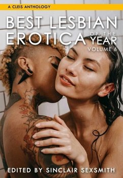 Best Lesbian Erotica of the Year, Volume 6: Volume 6 - Sexsmith, Sinclair