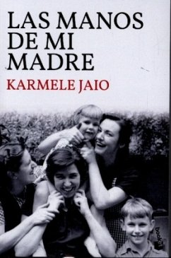 Las manos de mi madre - Jaio, Karmele