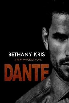 Filthy Marcellos: Dante - Bethany-Kris