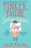 Tinker, Tailor, Schoolmum, Spy Tinker, Tailor, Schoolmum, Spy