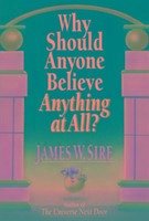 Why Should Anyone Believe Anything at All? Why Should Anyone Believe Anything at All?
