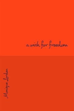 A wish for freedom - Lorden, Monique