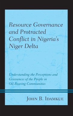 Resource Governance and Protracted Conflict in Nigeria's Niger Delta - Idamkue, John B.