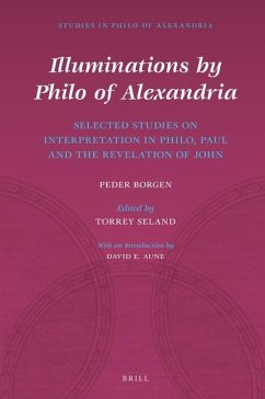 Illuminations by Philo of Alexandria: Selected Studies on Interpretation in Philo, Paul and the Revelation of John - Borgen, Peder