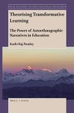 Theorising Transformative Learning: The Power of Autoethnographic Narratives in Education