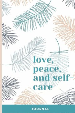 Love, Peace, and Self-Care Journal - Edwards, Anjalon