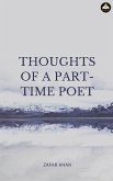 THOUGHTS OF A PART TIME POET