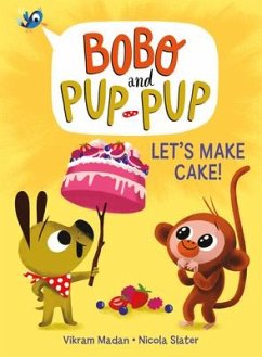 Let's Make Cake! (Bobo and Pup-Pup) - Madan, Vikram