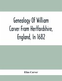Genealogy Of William Carver From Hertfordshire, England, In 1682