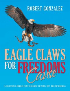 Eagle Claws for Freedoms Cause - Gonzalez, Robert