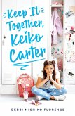 Keep It Together, Keiko Carter Keep It Together, Keiko Carter