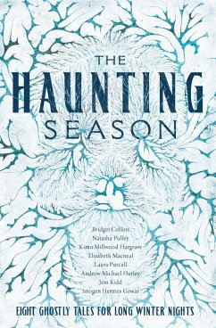 The Haunting Season: Eight Ghostly Tales for Long Winter Nights - Collins, Bridget; Gowar, Imogen Hermes; Hargrave, Kiran Millwood