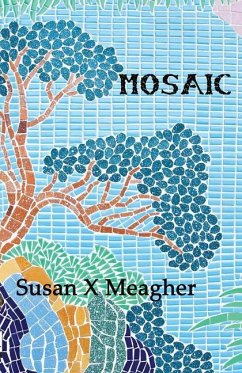 Mosaic - Meagher, Susan X.