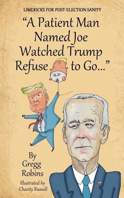 A Patient Man Named Joe Watched Trump Refuse to Go... - Robins, Gregg S.