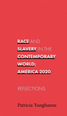 Race and Slavery in the Contemporary World - Yunghanns, Patricia