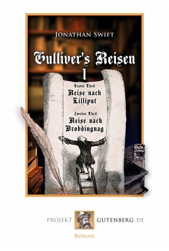 Gulliver¿s Reisen. Band 1: Reise nach Lilliput und Reise nach Brobdingnag - Swift, Jonathan