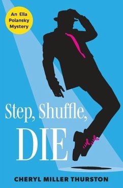 Step, Shuffle, DIE - Thurston, Cheryl Miller