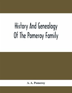 History And Genealogy Of The Pomeroy Family - A. Pomeroy, A.