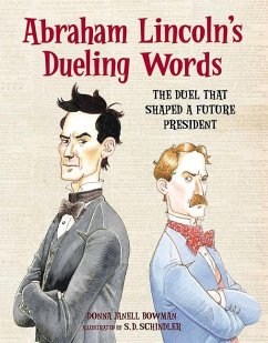 Abraham Lincoln's Dueling Words: The Duel That Shaped a Future President - Bowman, Donna Janell