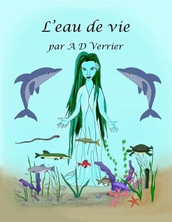 L'eau de vie - Verrier, Alain D.