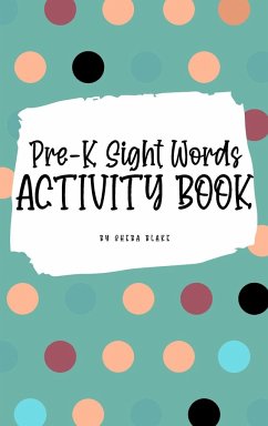 Pre-K Sight Words Tracing Activity Book for Children (6x9 Hardcover Puzzle Book / Activity Book) - Blake, Sheba