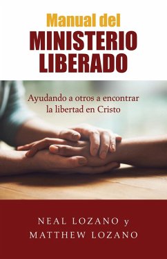 Manual del Ministerio Liberado (eBook, ePUB) - Lozano, Matthew; Lozano, Neal