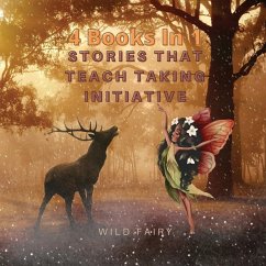 Stories That Teach Taking Initiative - Fairy, Wild