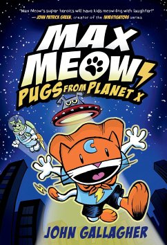 Max Meow Book 3: Pugs from Planet X - Gallagher, John