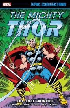 Thor Epic Collection: The Final Gauntlet - DeFalco, Tom