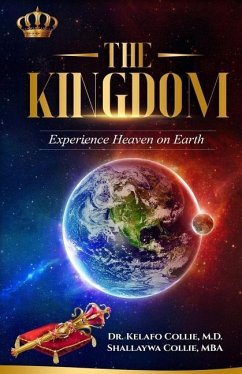 The Kingdom: Experience Heaven on Earth - Collie Mba, Shallaywa; Collie, Kelafo