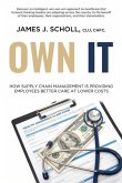 Own It: How Supply Chain Management Is Providing Employees Better Care At Lower Costs