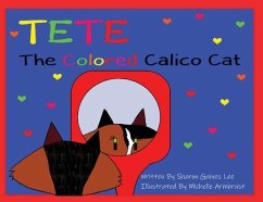 TeTe The Colored Calico Cat - Gaines Lee, Sharon