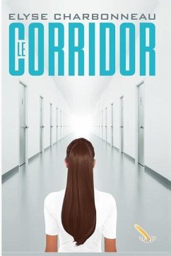 Le corridor - Charbonneau, Elyse