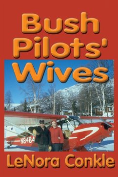 Bush Pilots' Wives - Conkle, Lenora