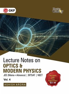 Physics Galaxy Vol. IV Lecture Notes on Optics & Modern Physics (JEE Mains & Advance, BITSAT, NEET) - Ashish Arora