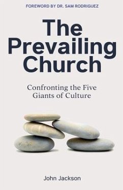 The Prevailing Church: Confronting the Five Giants of Culture - Jackson, John