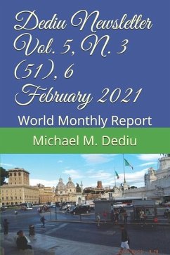 Dediu Newsletter Vol. 5, N. 3 (51), 6 February 2021: World Monthly Report - Dediu, Michael M.