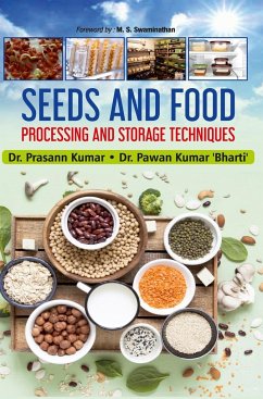 SEEDS AND FOOD - PROCESSING AND STORAGE TECHNIQUES - Kumar, Prasann