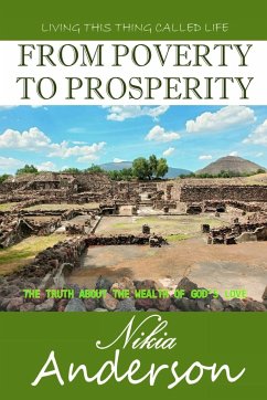 From Poverty to Prosperity, The Truth About the Wealth of God's Love - Anderson, Nikia T