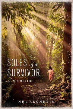 Soles of a Survivor: A Memoir - Aronheim, Nhi