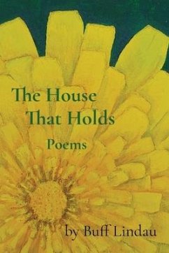 The House That Holds: Poems - Lindau, Buff