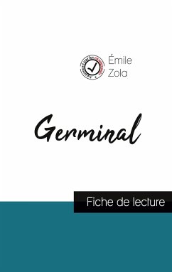 Germinal de Émile Zola (fiche de lecture et analyse complète de l'oeuvre) - Zola, Émile