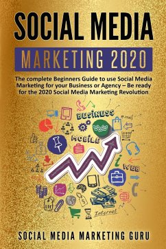 Social Media Marketing 2020 - Social Media Marketing Guru