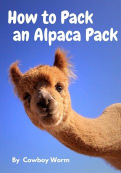 How to Pack an Alpaca Pack - Worm, Cowboy
