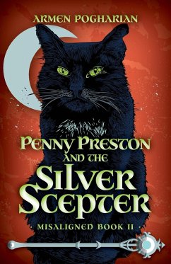 Penny Preston and the Silver Scepter: Volume 2 - Pogharian, Armen