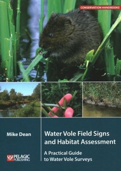 Water Vole Field Signs and Habitat Assessment: A Practical Guide to Water Vole Surveys - Dean, Mike