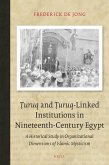 Ṭuruq and Ṭuruq-Linked Institutions in Nineteenth-Century Egypt