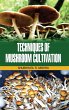 TECHNIQUES OF MUSHROOM CULTIVATION - Bild 1
