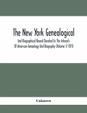 The New York Genealogical And Biographical Record Devoted To The Interests Of American Genealogy And Biography (Volume I) 1870