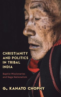 Christianity and Politics in Tribal India - Chophy, G. Kanato